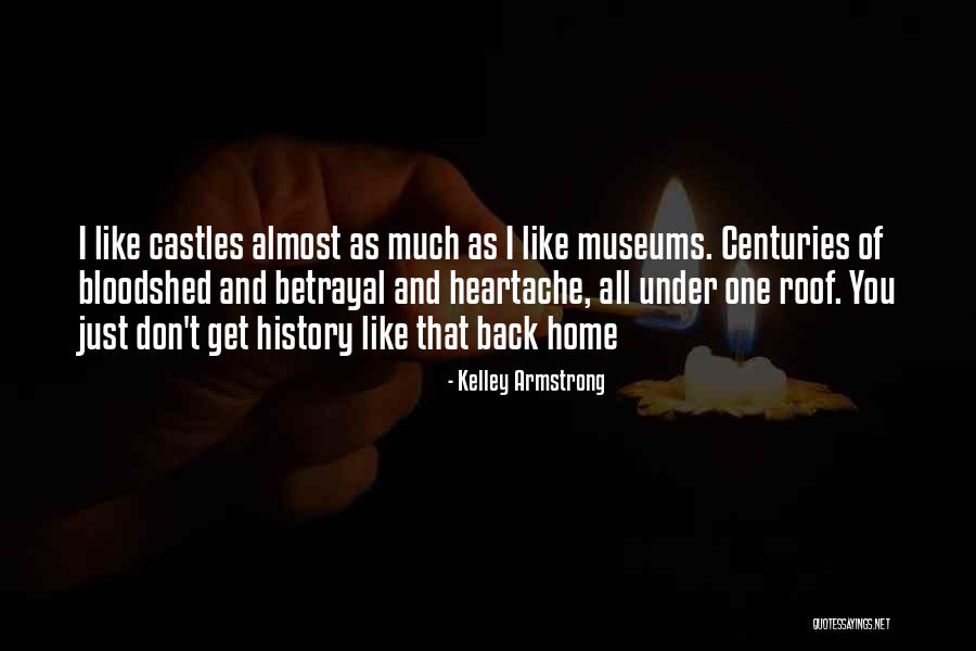 History Museums Quotes By Kelley Armstrong