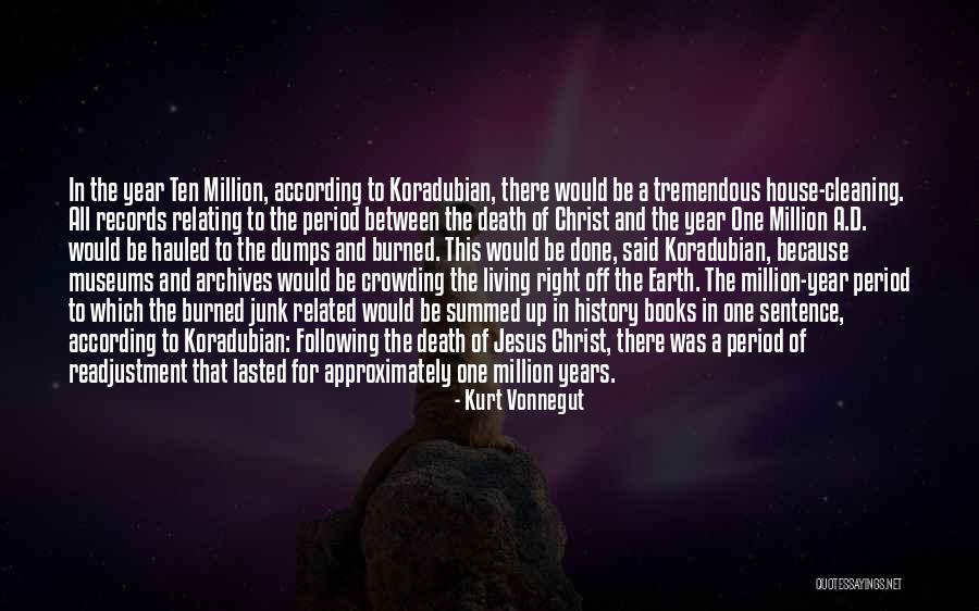 History Museums Quotes By Kurt Vonnegut History Museums Quotes By Kurt Vonnegut
