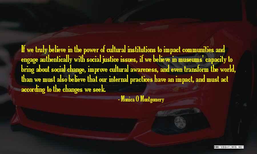 History Museums Quotes By Monica O Montgomery History Museums Quotes By Monica O Montgomery