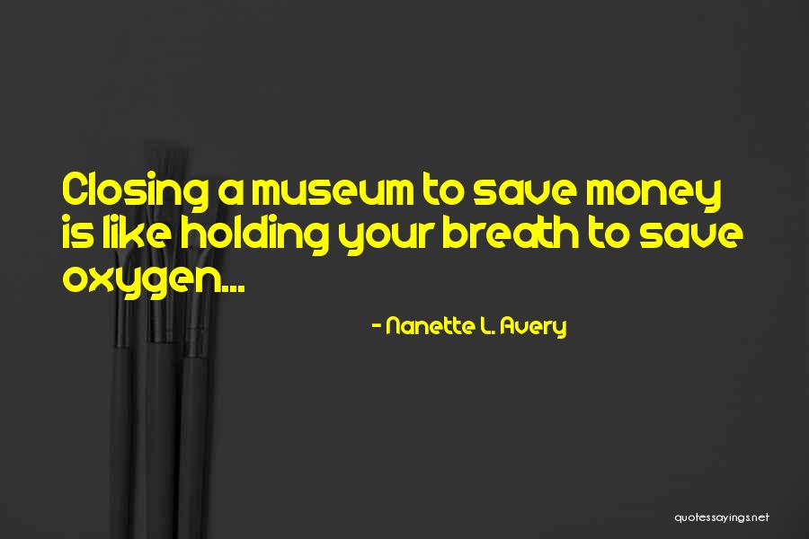 History Museums Quotes By Nanette L. Avery