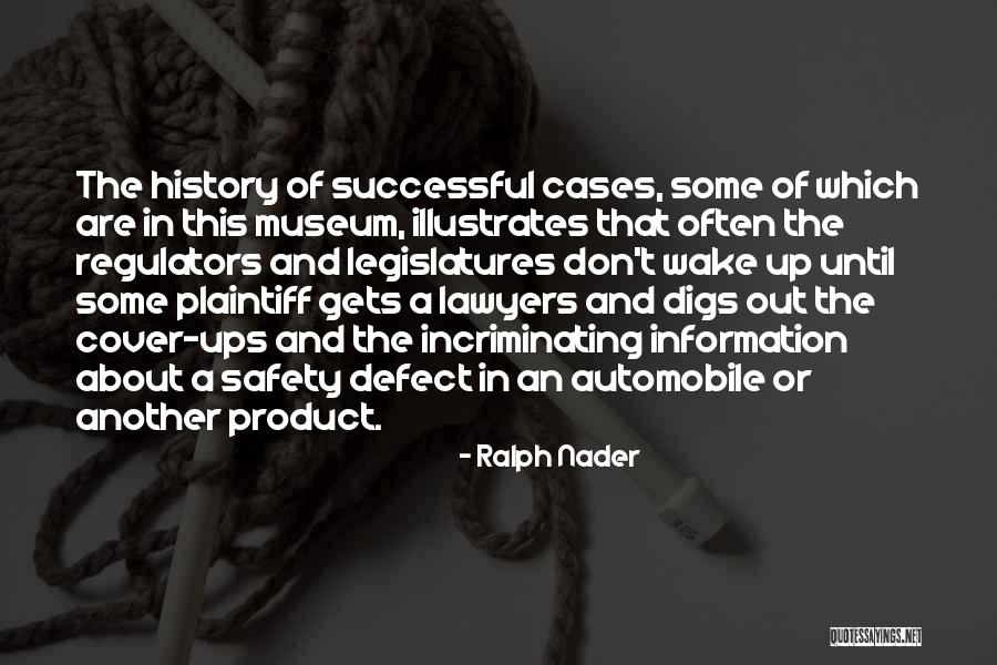 History Museums Quotes By Ralph Nader History Museums Quotes By Ralph Nader