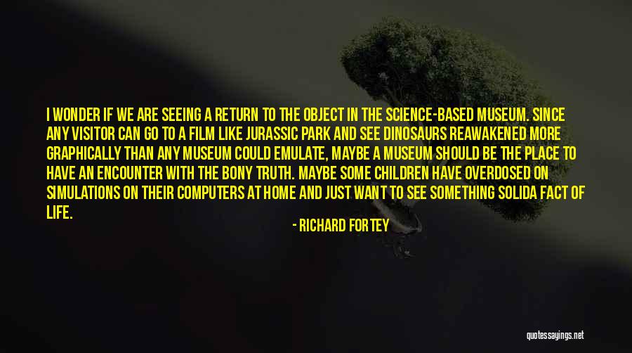 History Museums Quotes By Richard Fortey History Museums Quotes By Richard Fortey