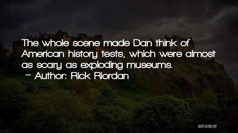 History Museums Quotes By Rick Riordan