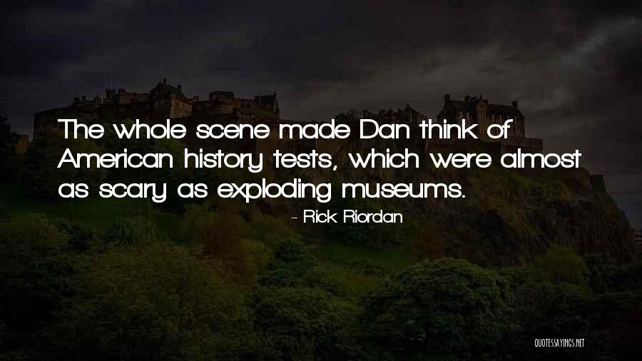 History Museums Quotes By Rick Riordan