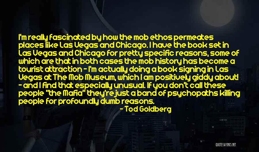 History Museums Quotes By Tod Goldberg History Museums Quotes By Tod Goldberg