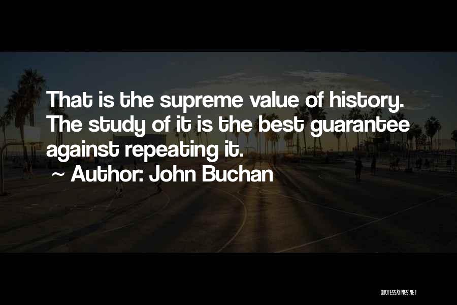 History Not Repeating Itself Quotes By John Buchan