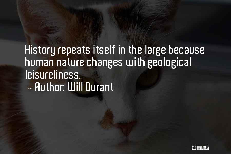 History Not Repeating Itself Quotes By Will Durant