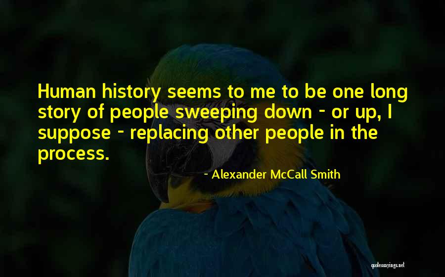 History Not Repeating Quotes By Alexander McCall Smith