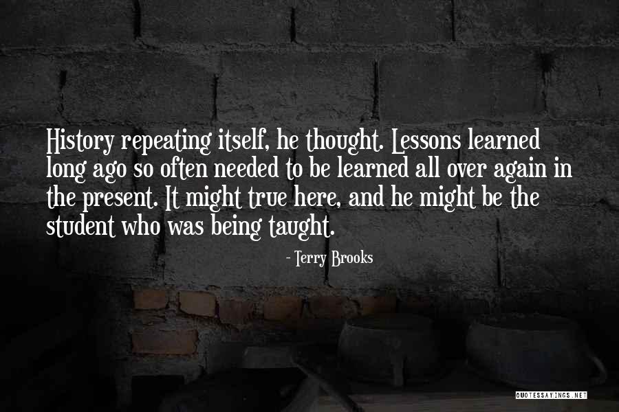 History Not Repeating Quotes By Terry Brooks