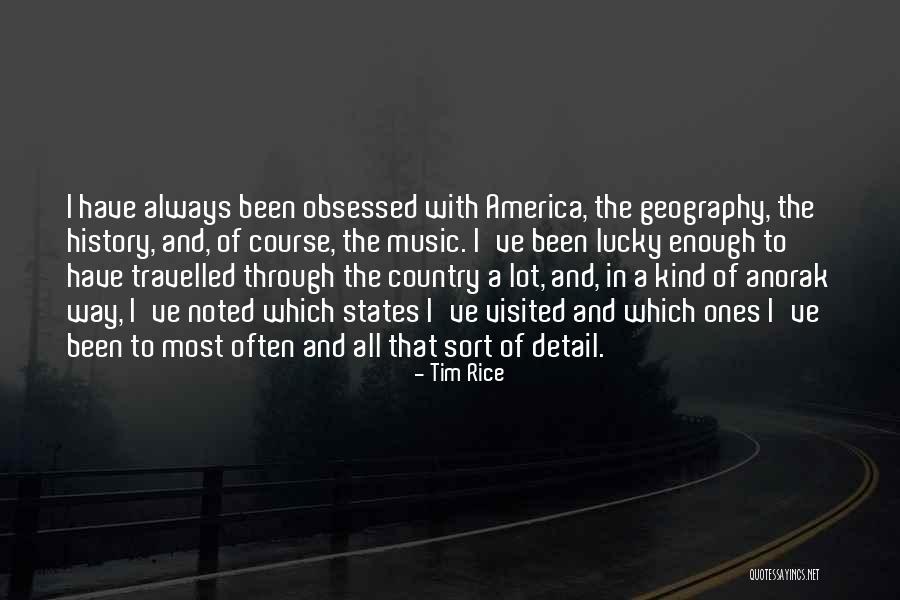 History Of America Quotes By Tim Rice History Of America Quotes By Tim Rice