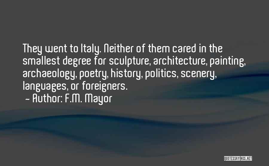 History Of Architecture Quotes By F.M. Mayor