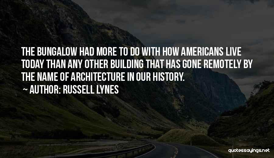 History Of Architecture Quotes By Russell Lynes