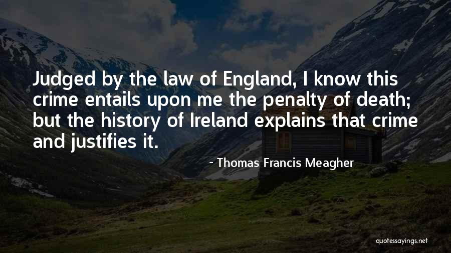 History Of England Quotes By Thomas Francis Meagher History Of England Quotes By Thomas Francis Meagher