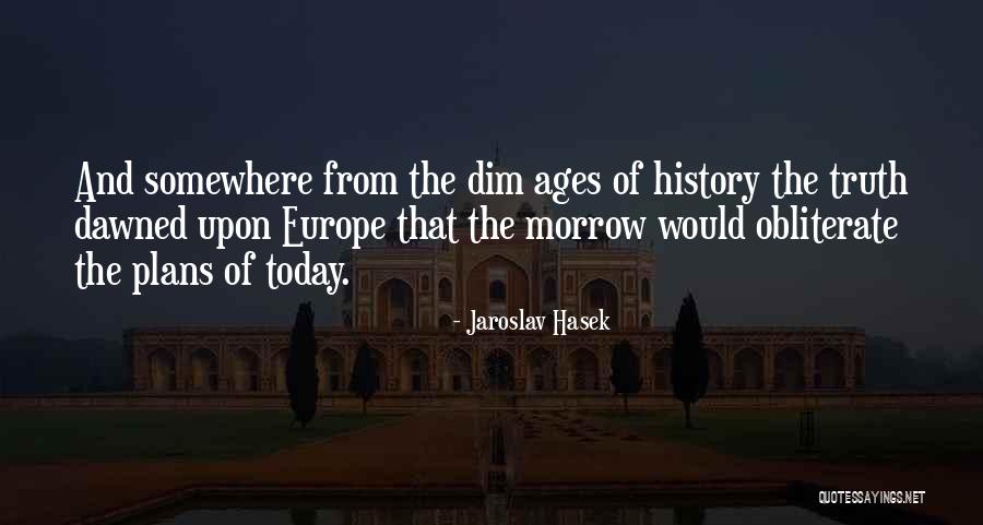 History Of Europe Quotes By Jaroslav Hasek History Of Europe Quotes By Jaroslav Hasek
