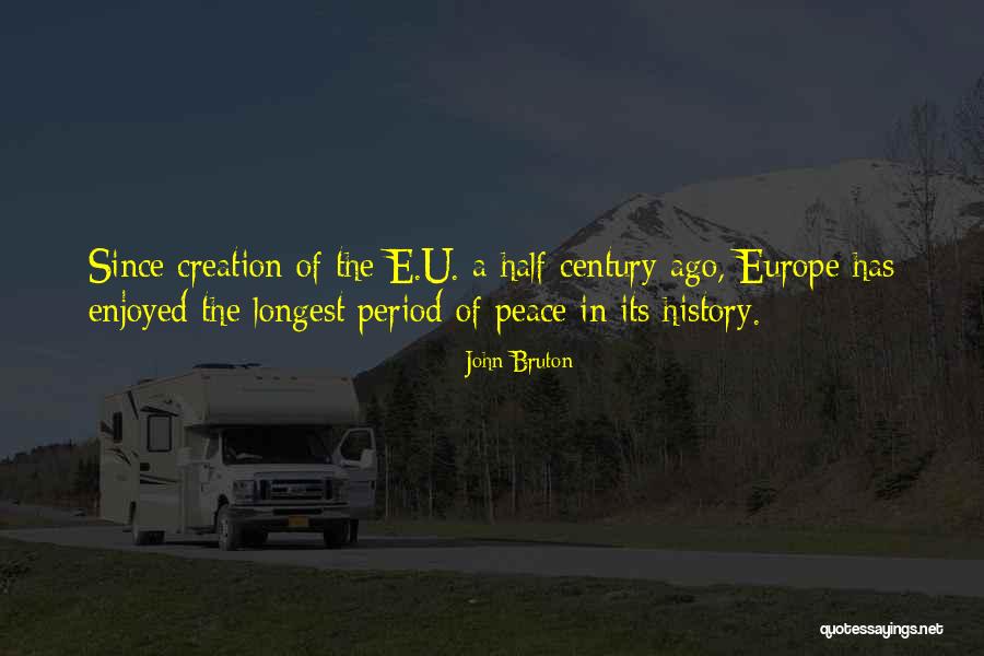 History Of Europe Quotes By John Bruton History Of Europe Quotes By John Bruton