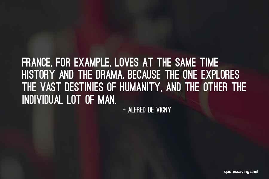 History Of Humanity Quotes By Alfred De Vigny History Of Humanity Quotes By Alfred De Vigny