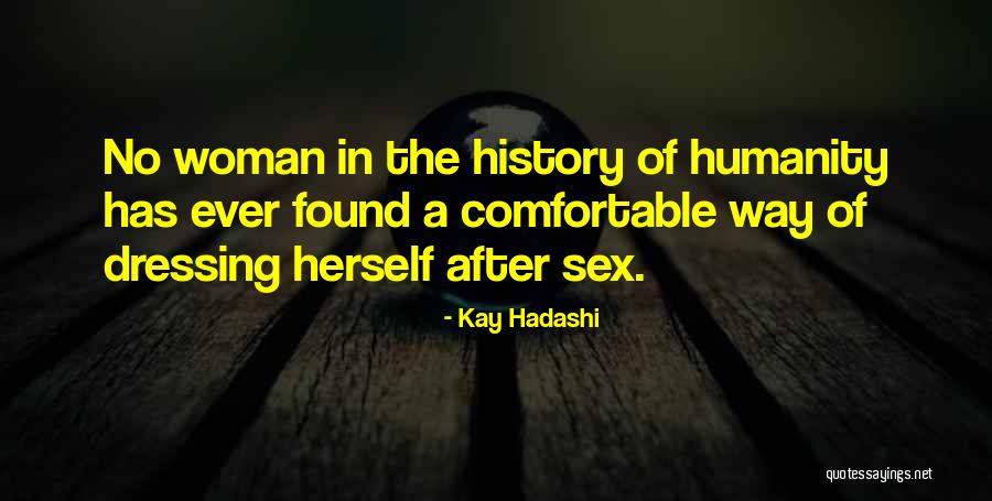 History Of Humanity Quotes By Kay Hadashi History Of Humanity Quotes By Kay Hadashi