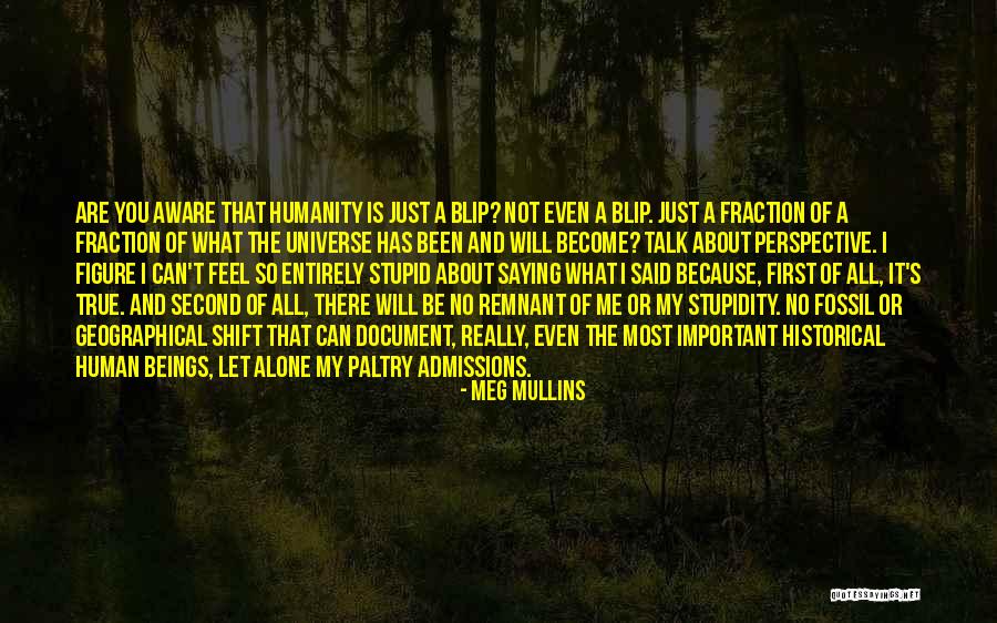 History Of Humanity Quotes By Meg Mullins History Of Humanity Quotes By Meg Mullins