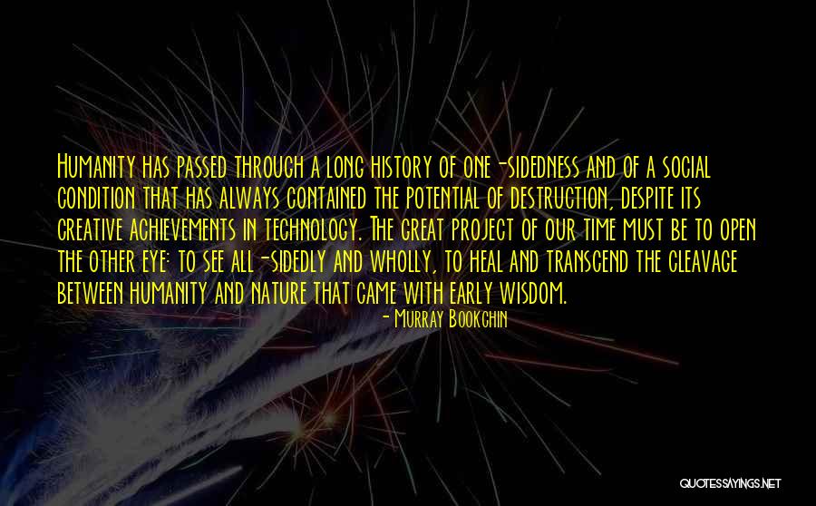 History Of Humanity Quotes By Murray Bookchin History Of Humanity Quotes By Murray Bookchin