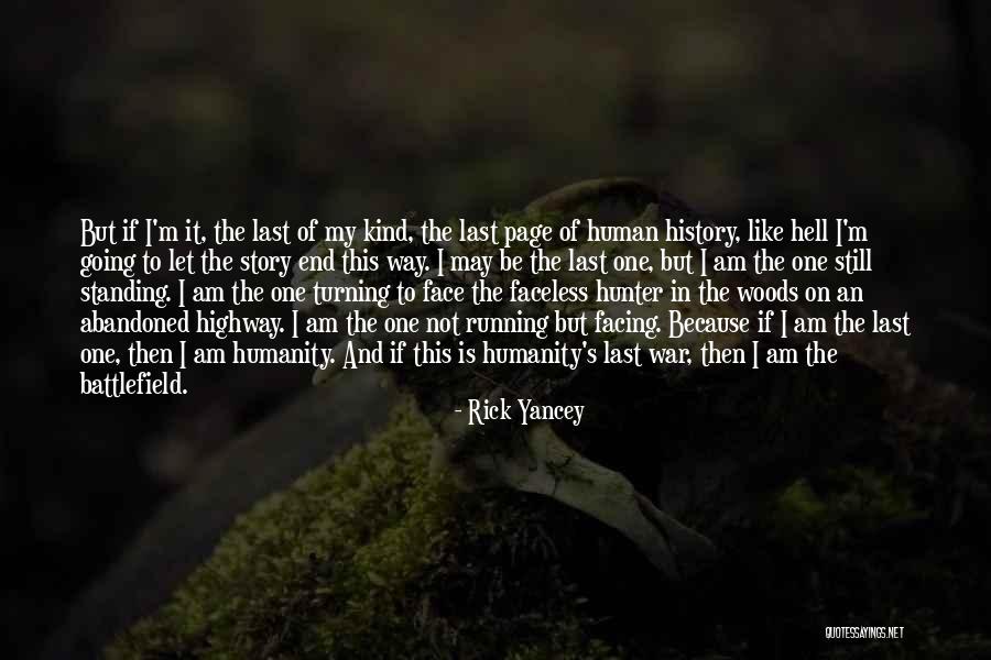 History Of Humanity Quotes By Rick Yancey History Of Humanity Quotes By Rick Yancey