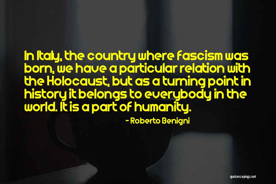 History Of Humanity Quotes By Roberto Benigni History Of Humanity Quotes By Roberto Benigni