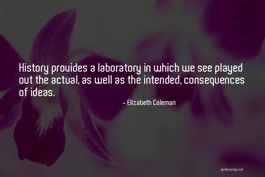 History Of Ideas Quotes By Elizabeth Coleman History Of Ideas Quotes By Elizabeth Coleman