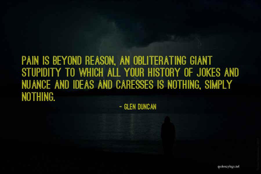 History Of Ideas Quotes By Glen Duncan History Of Ideas Quotes By Glen Duncan