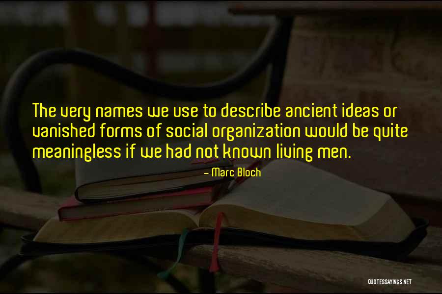 History Of Ideas Quotes By Marc Bloch History Of Ideas Quotes By Marc Bloch