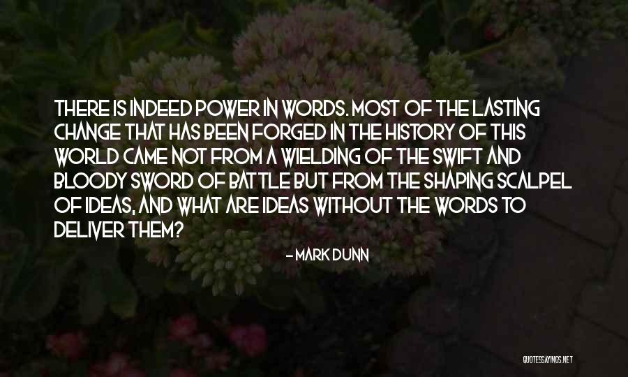 History Of Ideas Quotes By Mark Dunn History Of Ideas Quotes By Mark Dunn