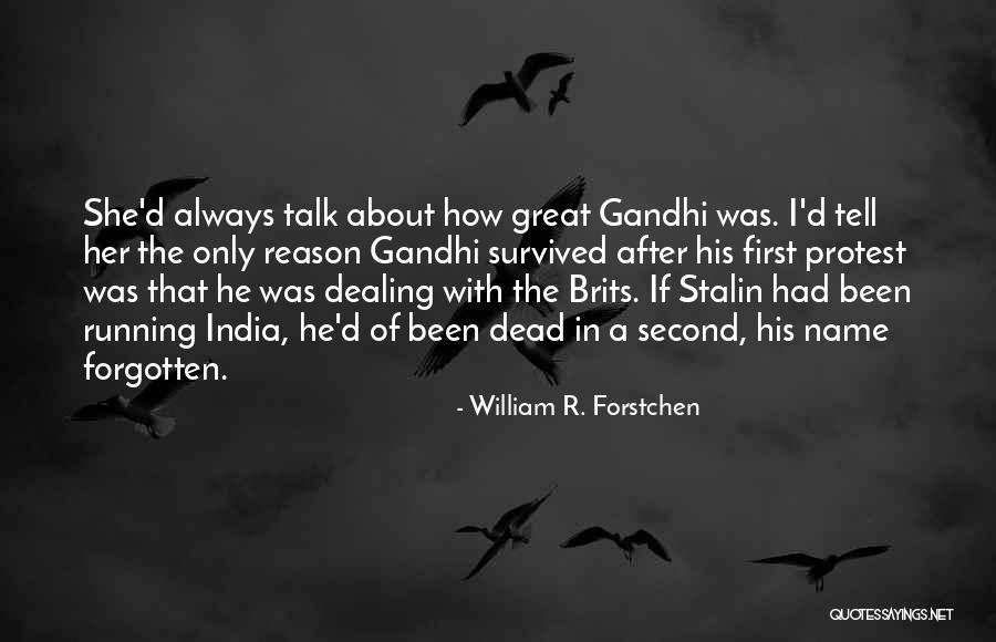 History Of India Quotes By William R. Forstchen