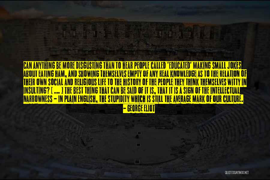 History Of Knowledge Quotes By George Eliot History Of Knowledge Quotes By George Eliot
