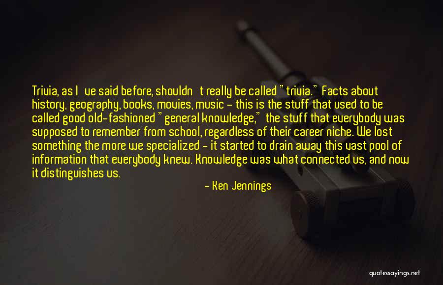 History Of Knowledge Quotes By Ken Jennings History Of Knowledge Quotes By Ken Jennings