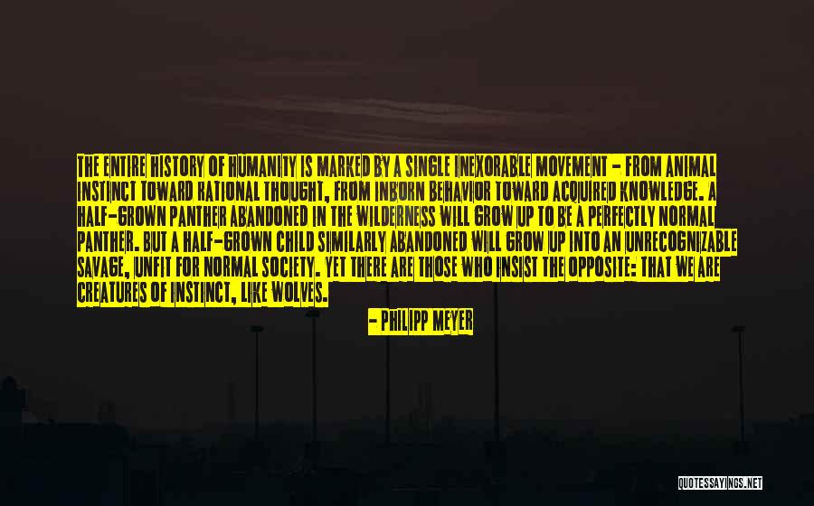 History Of Knowledge Quotes By Philipp Meyer History Of Knowledge Quotes By Philipp Meyer