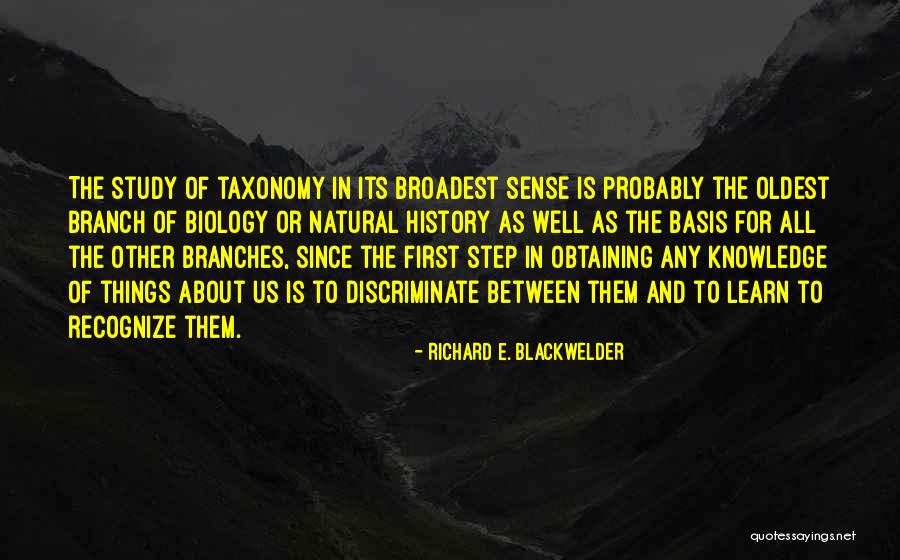 History Of Knowledge Quotes By Richard E. Blackwelder History Of Knowledge Quotes By Richard E. Blackwelder