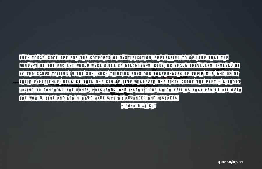 History Of Knowledge Quotes By Ronald Wright History Of Knowledge Quotes By Ronald Wright