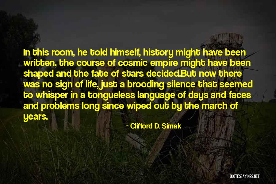 History Of Language Quotes By Clifford D. Simak History Of Language Quotes By Clifford D. Simak