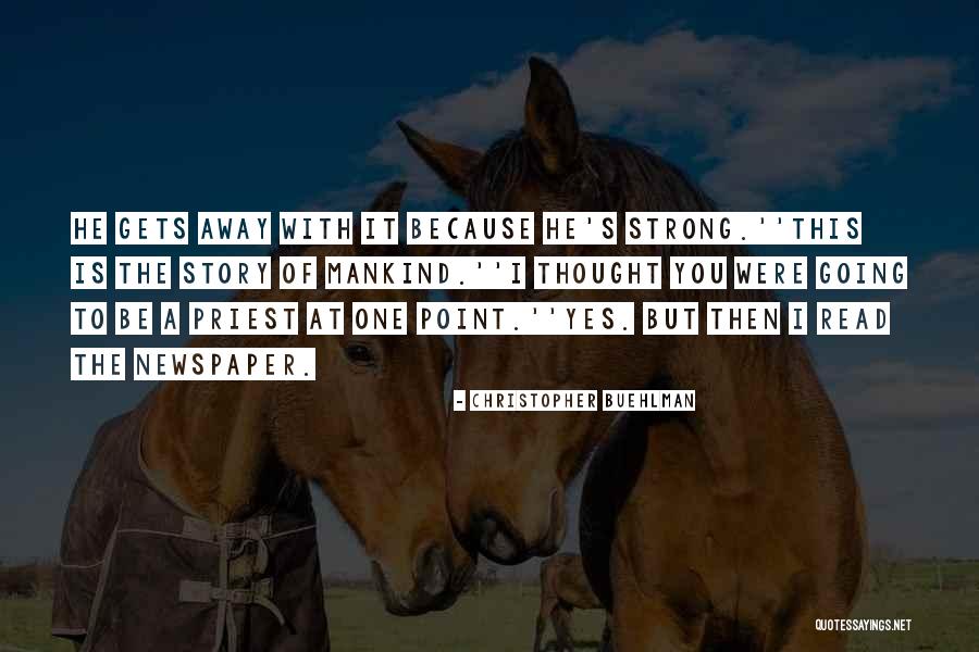 History Of Mankind Quotes By Christopher Buehlman History Of Mankind Quotes By Christopher Buehlman