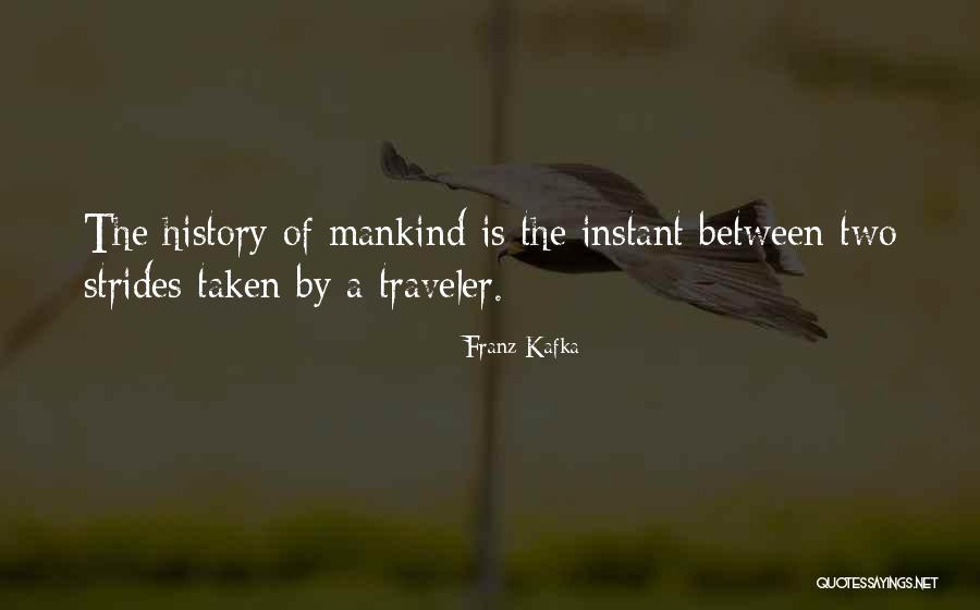 History Of Mankind Quotes By Franz Kafka History Of Mankind Quotes By Franz Kafka
