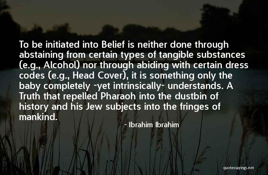 History Of Mankind Quotes By Ibrahim Ibrahim History Of Mankind Quotes By Ibrahim Ibrahim