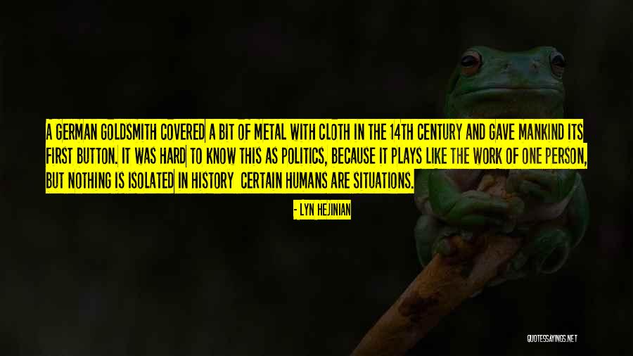 History Of Mankind Quotes By Lyn Hejinian History Of Mankind Quotes By Lyn Hejinian