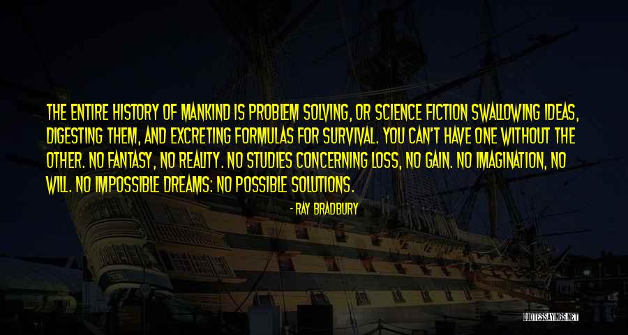 History Of Mankind Quotes By Ray Bradbury History Of Mankind Quotes By Ray Bradbury
