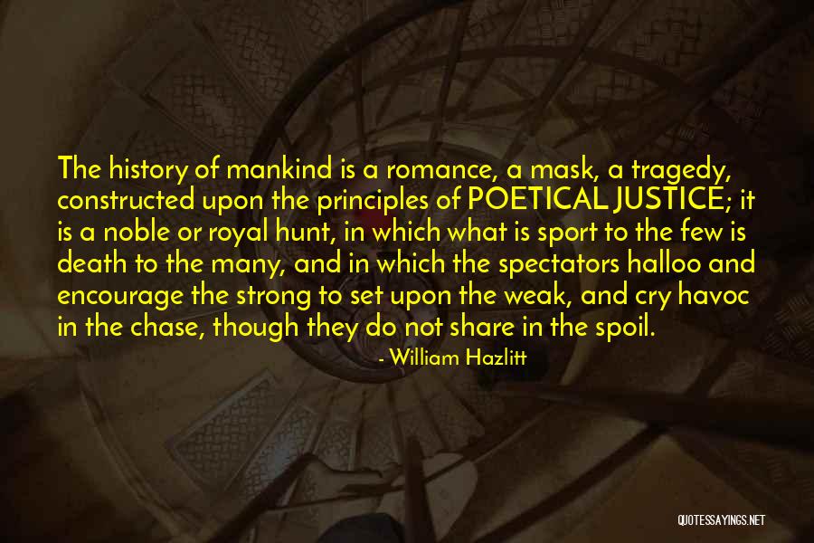 History Of Mankind Quotes By William Hazlitt History Of Mankind Quotes By William Hazlitt
