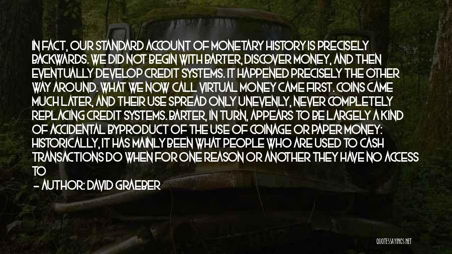 History Of Money Quotes By David Graeber