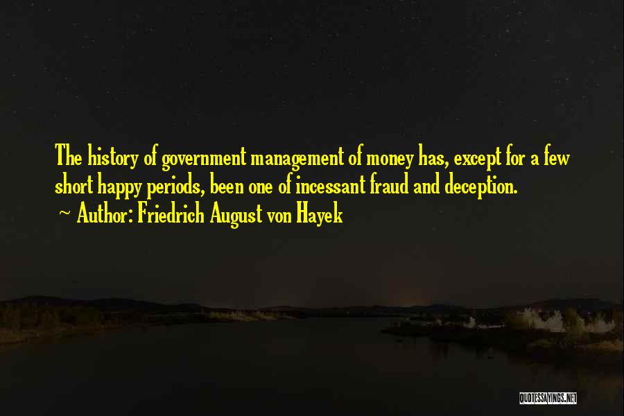 History Of Money Quotes By Friedrich August Von Hayek
