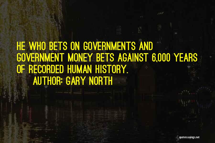 History Of Money Quotes By Gary North