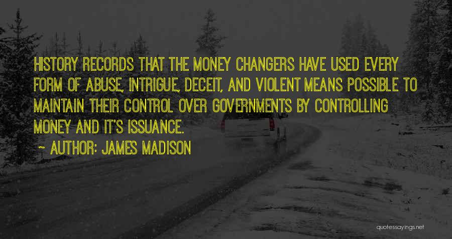 History Of Money Quotes By James Madison