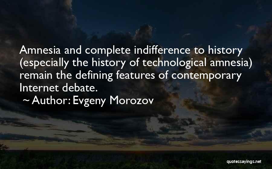 History Of The Internet Quotes By Evgeny Morozov