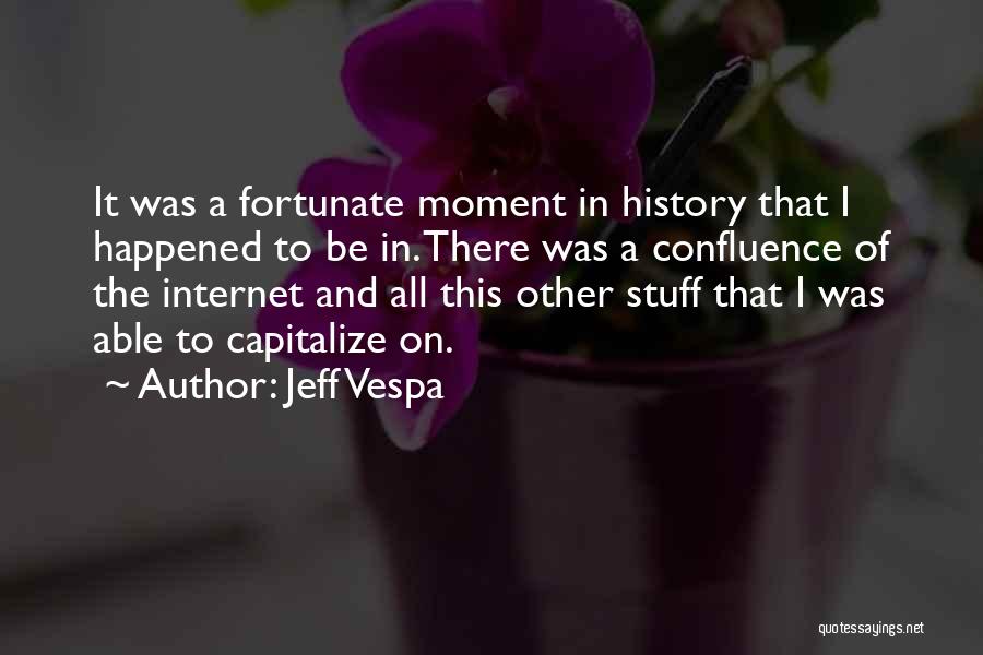 History Of The Internet Quotes By Jeff Vespa