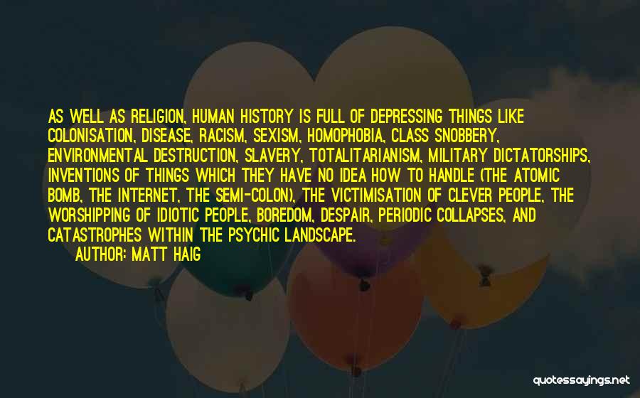 History Of The Internet Quotes By Matt Haig