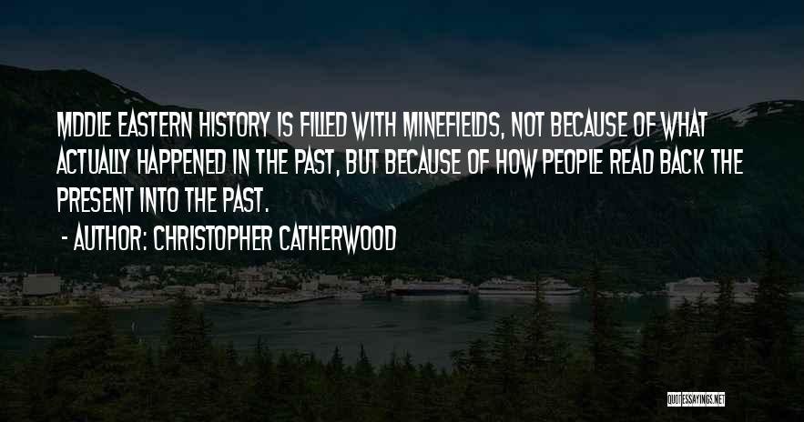 History Past Present Quotes By Christopher Catherwood